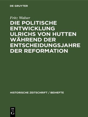 cover image of Die politische Entwicklung Ulrichs von Hutten während der Entscheidungsjahre der Reformation